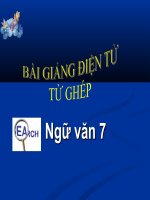 Bài giảng ngữ văn 7 bài 1 từ ghép 8 