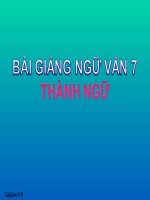 Bài giảng ngữ văn 7 bài 12 thành ngữ 7 