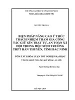 Biện pháp nâng cao ý thức trách nhiệm tham gia công tác giữ gìn trật tự, an toàn xã hội trong học sinh trường THPT hàn thuyên, tỉnh bắc ninh 