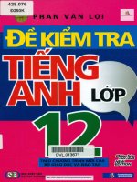 Ebook Đề kiểm tra tiếng anh lớp 12 Phan Văn Lợi