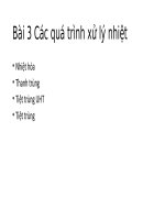 Bài 3 các quá trình xử lý nhiệt 