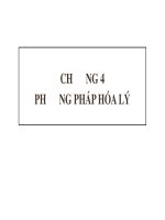CHƯƠNG 4 PHƯƠNG PHÁP HÓA LÝ