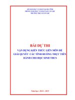 BÀI DỰ THI VẬN DỤNG KIẾN THỨC LIÊN MÔN ĐỂ  GIẢI QUYẾT  CÁC TÌNH HUỐNG THỰC TIỄN  DÀNH CHO HỌC SINH THCS