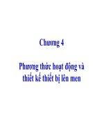 CHƯƠNG 4 Phương thứchoạt động và thiết kế thiết bị lên men thiết kế thiết bị lên men