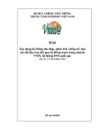 Xây dựng hệ thống thu thập, phân tích, thống kê, báo cáo dữ liệu trao ñổi qua hệ thống trạm trung chuyển VNIX, hệ thống DNS quốc gia