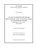 Các yếu tố ảnh hưởng đến tiến độ hoàn thành dự án đầu tư xây dựng cơ bản tại thành phố hồ chí minh 