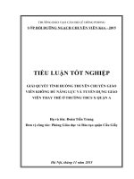 Tiểu luận tình huống ngạch chuyên viên giải quyết tình huống thuyên chuyển giáo viên không đủ năng lực và tuyển dụng giáo viên thay thế ở trường trung học cơ sở quận a thành phố k