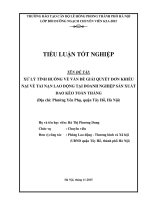Tiểu luận xử lý tình huống về vấn đề giải quyết đơn khiếu nại về tai nạn lao động tại doanh nghiệp sản xuất dao kéo toàn thắng (địa chỉ tại phường yên phụ, quận tây hồ, hà nội)