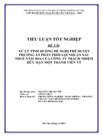 Tiểu luận xử lý tình huống đề nghị phê duyệt phương án phân phối lợi nhuận sau thuế năm 2014 của công ty trách nhiệm hữu hạn một thành viên VT