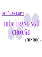 Bài giảng ngữ văn 7 bài 22 thêm trạng ngữ cho câu (tiếp) 6