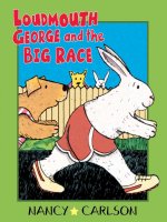 Sách tiếng Anh cho trẻ em Loudmouth george and the big race 