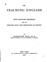 On teaching english  with detailed examples and an enquiry into the definition of poetry (1901) Alexander bain   