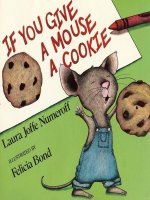 Sách tiếng Anh cho trẻ em If you give a mouse a cookie 