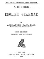 A higher english grammar  (Alexander bain)   
