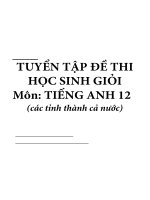 tuyển tập đề thi học sinh giỏi môn tiếng anh 12 trong cả nước có đáp án rất hay