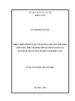 Thực hiện pháp luật về quyền chuyển nhượng, góp vốn, thế chấp quyền sử dụng đất của người sử dụng đất ở việt nam hiện nay 