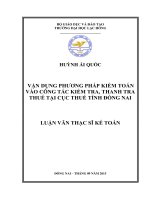 Vận dụng phương pháp kiểm toán vào công tác kiểm tra, thanh tra thuế tại cục thuế tỉnh đồng nai
