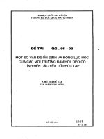 Một số vấn đề ổn định và động lực học của các môi trường đàn hồi, dẻo có tính đến các yếu tố phức tạp