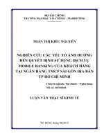 Nghiên cứu các yếu tố ảnh hưởng đến quyết định sử dụng dịch vụ mobile banking của khách hàng tại ngân hàng TMCP sài gòn địa bàn TP hồ chí minh 