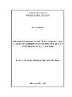Đánh giá tình hình quản lý chất thải nguy hại và đề xuất giải pháp nâng cao hiệu quả quản lý chất thải nguy hại ở Bắc Ninh