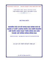 Nghiên cứu cơ sở khoa học đánh giá và quản lý chất lượng nước các điểm nguồn cấp nước sinh hoạt trên sông sài gòn thuộc hệ thống sông đồng nai 
