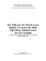 KỸ THUẬT AN TOÀN LAO ĐỘNG VÀ BẢO VỆ MÔI TRƯỜNG TRONG SẢN XUẤT CƠ KHÍ