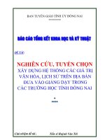 NGHIÊN CỨU, TUYỂN CHỌNXÂY DỰNG HỆ THỐNG CÁC GIÁ TRỊ VĂN HÓA, LỊCH SỬ TRÊN ĐỊA BÀN ĐƯA VÀO GIẢNG DẠY TRONG CÁC TRƯỜNG HỌC TỈNH ĐỒNG NAI