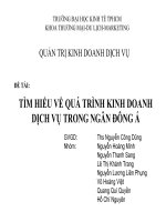Thuyết trình tìm hiểu về quá trình kinh doanh dịch vụ trong ngân hàng đông á 