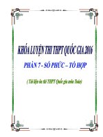 Tài liệu ôn thi THPT Quốc gia môn Toán 2016 cực hay (Phần 7 - Số phức  - Tổ hợp)
