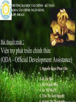 BÀI THUYẾT TRÌNH VIỆN TRỢ PHÁT TRIỂN CHÍNH THỨC  ODA OFFICAL DEVELOPMENT ASSISTANCE 