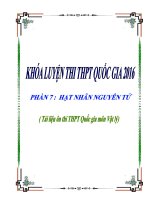 Tài liệu ôn thi THPT quốc gia môn vật lý 2016 cực hay (Phần 7: Hạt nhân nguyên tử)