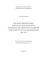 Một số đặc điểm dịch tễ học bệnh sốt xuất huyết dengue và mối liên quan giữa bệnh với yếu tố thời tiết và quần thể véc tơ tại ba tri, tỉnh bến tre, 2004 2014