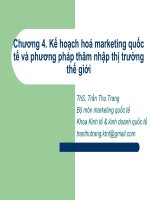 Slide Marketing quốc tế chương 4 Kế hoạch hoá marketing quốc tế và phương pháp thâm nhập thị trường thế giới