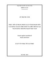 Thực tiễn áp dụng pháp luật về bảo đảm tiền vay bằng tài sản thế chấp của bên thứ ba tại ngân hàng thương mại ở việt nam 