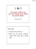 SỬ DỤNG THÔNG TIN CHI PHÍ TRONG QUÁ TRÌNH RA QUYẾT ĐỊNH