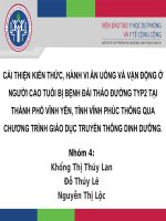 CẢI THIỆN KIẾN THỨC, HÀNH VI ĂN UỐNG VÀ VẬN ĐỘNG Ở NGƯỜI CAO TUỔI BỊ BỆNH ĐÁI THÁO ĐƯỜNG TYP2 TẠI THÀNH PHỐ VĨNH YÊN, TỈNH VĨNH PHÚC THÔNG QUA CHƯƠNG TRÌNH GIÁO DỤC TRUYỀN THÔNG DINH DƯỠNG