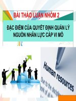 Thuyết trình môn ra quyết định đặc điểm của quyết định quản lý nguồn nhân lực cấp vi mô 