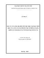 Đầu tư của cha mẹ đối với việc học tập bậc tiểu học của con cái người dân tộc hmông ở sapa ( nghiên cứu trường hợp xã lao chải huyện sapa tỉnh lào cai 