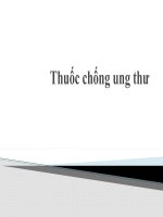BÀI GIẢNG Thuốc chống ung thư