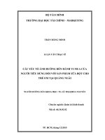 Các yếu tố ảnh hưởng đến hành vi mua của người tiêu dùng đối với sản phẩm sữa bột cho trẻ em tại quãng ngãi 