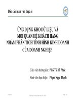 ỨNG DỤNG KHO DỮ LIỆU VÀO MỐI QUAN HỆ KHÁCH HÀNG NHẰM PHÂN TÍCH TÌNH HÌNH KINH DOANH CỦA DOANH NGHIỆP