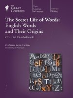 The secret life of words english words and their origins course guidebook 