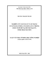 Nghiên cứu sản xuất và sử dụng cỏ Stylosanthes, B.Mulato 2 trong chăn nuôi dê tại huyện Đại Từ, tỉnh Thái Nguyên