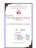 Tiểu luận công nghệ sản xuất và chế biến thủy sản quy trình công nghệ sản xuất cá khô sống 
