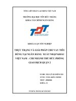 THỰC TRẠNG VÀ GIẢI PHÁP CHO VAY TIÊU DÙNG TẠI NGÂN HÀNG XUẤT NHẬP KHẨU VIỆT NAM – CHI NHÁNH THỦ ĐỨCPHÒNG GIAO DỊCH QUẬN 2 GVHD: