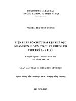 Chuyên ngành: Giáo dục mầm non Mã số: 60.14.01.01 TẮT LUẬN VĂN THẠC SĨ KHOA HỌC GIÁO DỤC  BIỆN PHÁP TỔ CHỨC BÀI TẬP THỂ DỤC NHẰM RÈN LUYỆN TỐ CHẤT KHÉO LÉO CHO TRẺ 5  6 TUỔI