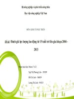 tiểu luận kinh tế phát trienr Đánh giá lực lượng lao động từ 15 tuổi trở lên giai đoạn 2004 - 2013