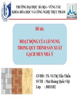 SLIDE THUYẾT TRÌNH đề tài   HOẠT ĐỘNG của lò NUNG TRONG QUY TRÌNH sản XUẤT GẠCH MEN NHÀ ý