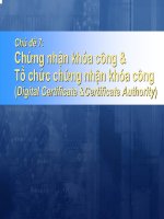 Bài giảng an toàn bảo mật hệ thống   chủ đề 7 giới thiệu về chứng nhận khóa công và tổ chức chứng nhận khóa công