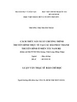 Luận văn thạc sĩ báo chí học cách thức sản xuất chương trình truyền hình thực tế của các đài phát thanh truyền hình ở miền tây nam bộ